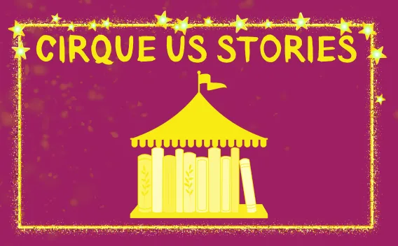 Golden "CIRQUE US STORIES" text, circus tent, and books on a magenta background.